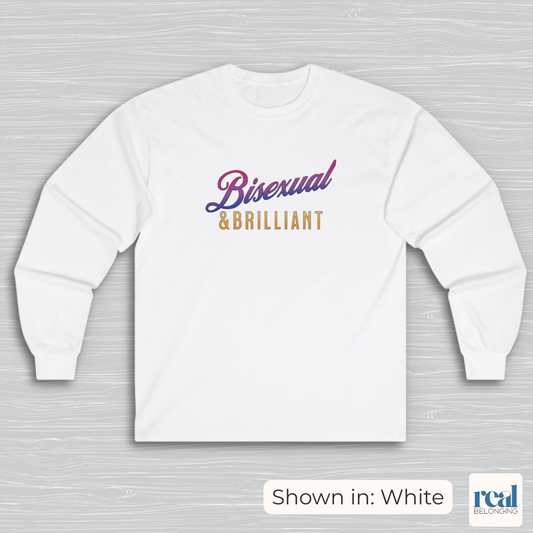 Bisexual & Brilliant Long Sleeve Shirt