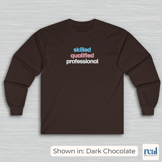 Skilled Qualified Professional | Inclusive Professionals Collection Long Sleeve Shirt
