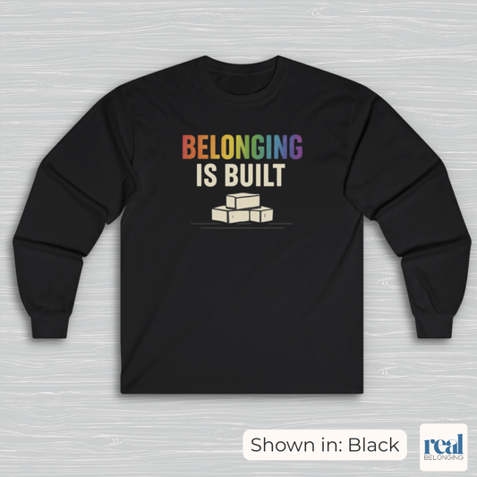 Belonging Is Built | Inclusive Professionals Collection Long Sleeve Shirt