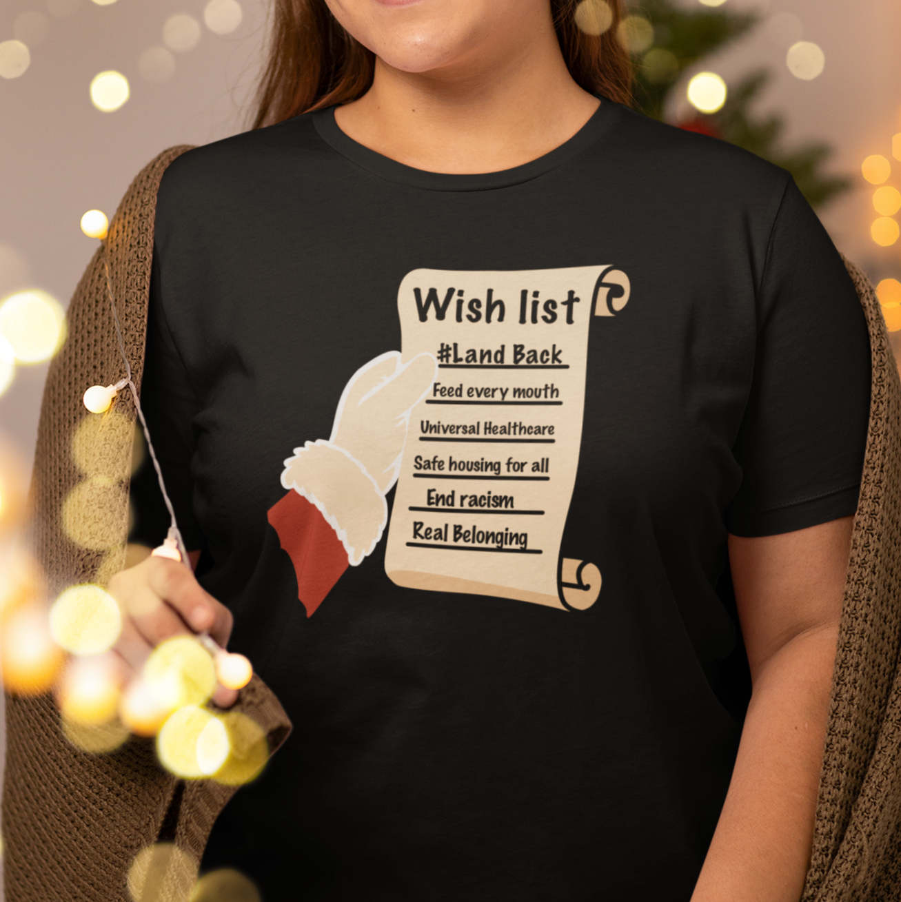 Real Belonging T-Shirt Black / S Santa’s Wishlist T-Shirt – #LandBack, Justice & Care for All