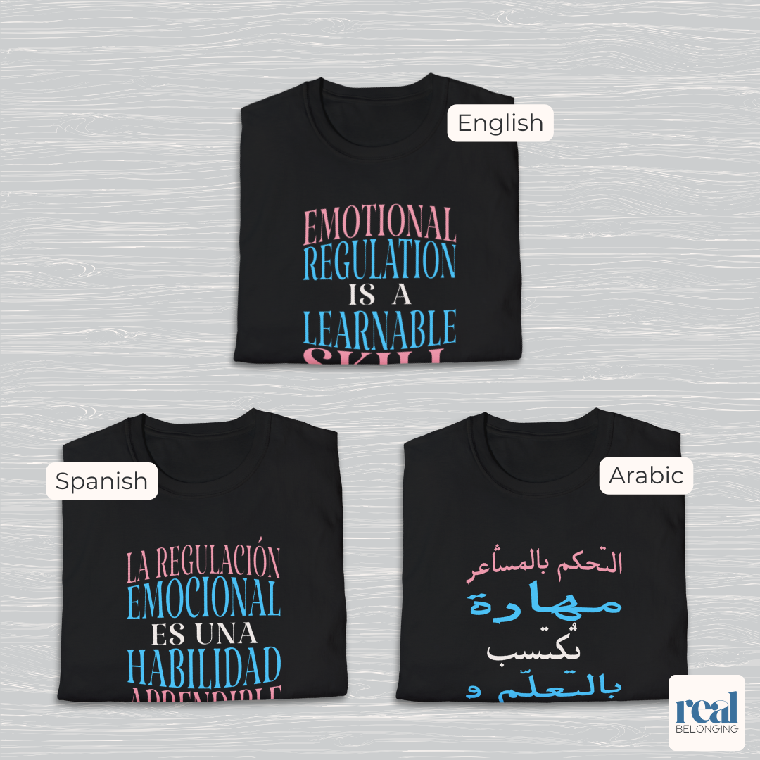 Emotional Regulation Is A Learnable Skill | English, Spanish, or Arabic
