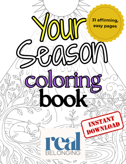 Your Season: A Coloring Book for Growing Through Transition