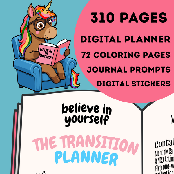 The Transition Planner — A 310-Page Digital Planner, Journal & Coloring Book for Navigating Change