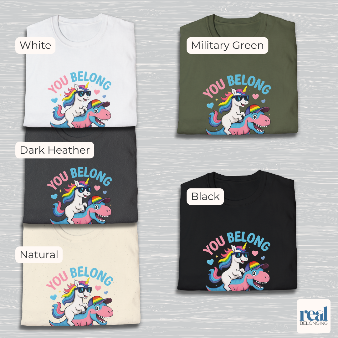 You Belong Here | Queer Unicorn & T-Rex T-shirt