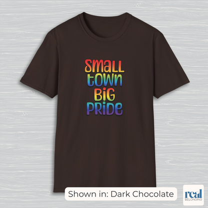 Small Town Big Pride | Rainbow Pride T-shirt