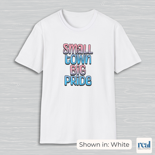 Small Town Big Pride | Transgender Pride T-shirt