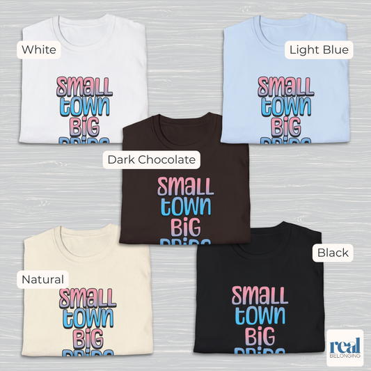 Small Town Big Pride | Transgender Pride T-shirt