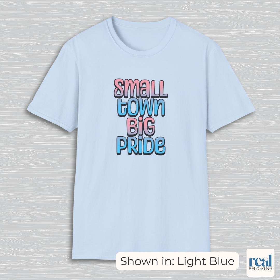 Small Town Big Pride | Transgender Pride T-shirt
