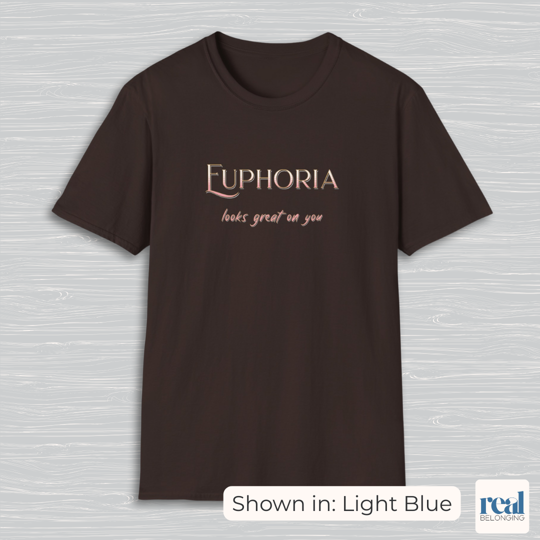 Euphoria Looks Great On You