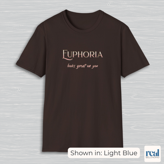 Euphoria Looks Great On You