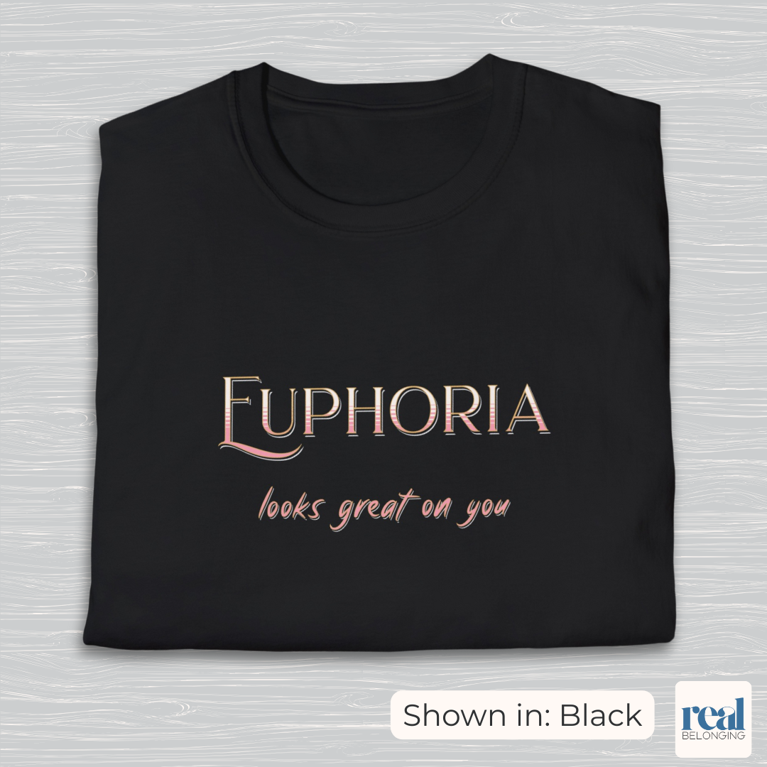 Euphoria Looks Great On You