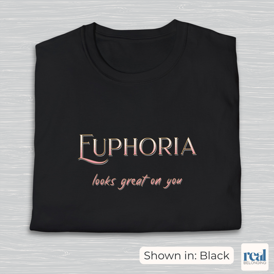 Euphoria Looks Great On You