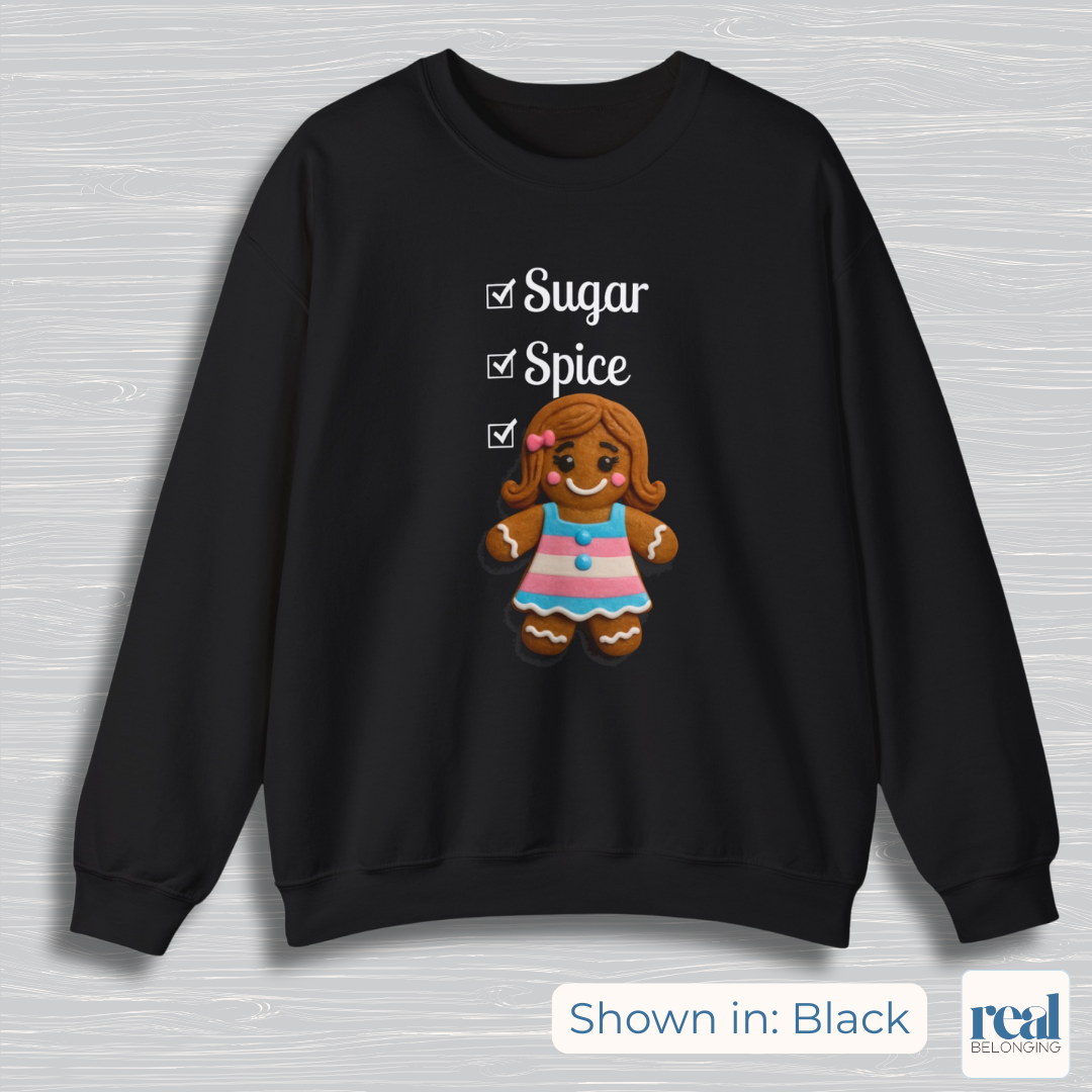 Sugar & Spice Gingerbread Girl Transgender Sweatshirt