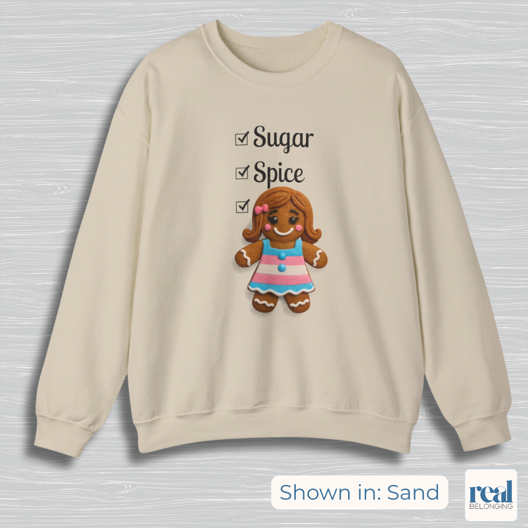 Sugar & Spice Gingerbread Girl Transgender Sweatshirt