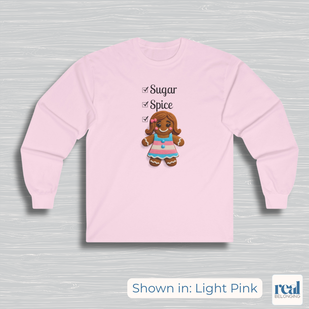 Sugar, Spice, and Everything Nice Long Sleeve Transgender Gingerbread Shirt