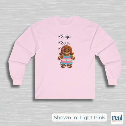 Sugar, Spice, and Everything Nice Long Sleeve Transgender Gingerbread Shirt