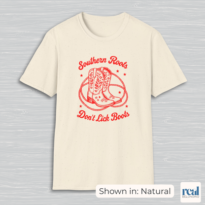 Southern Roots Don't Lick Boots T-shirt