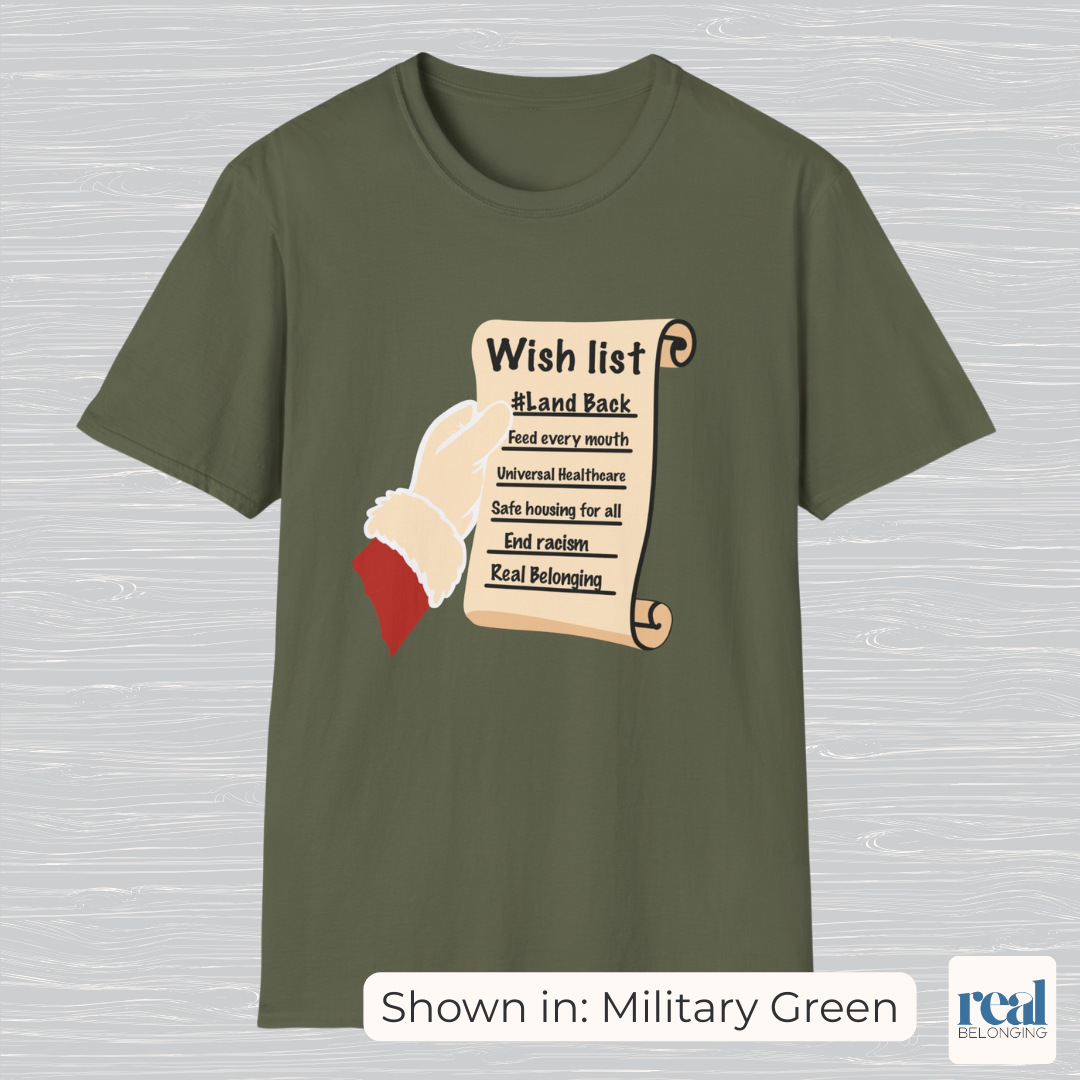Santa’s Wishlist T-Shirt – #LandBack, Justice & Care for All