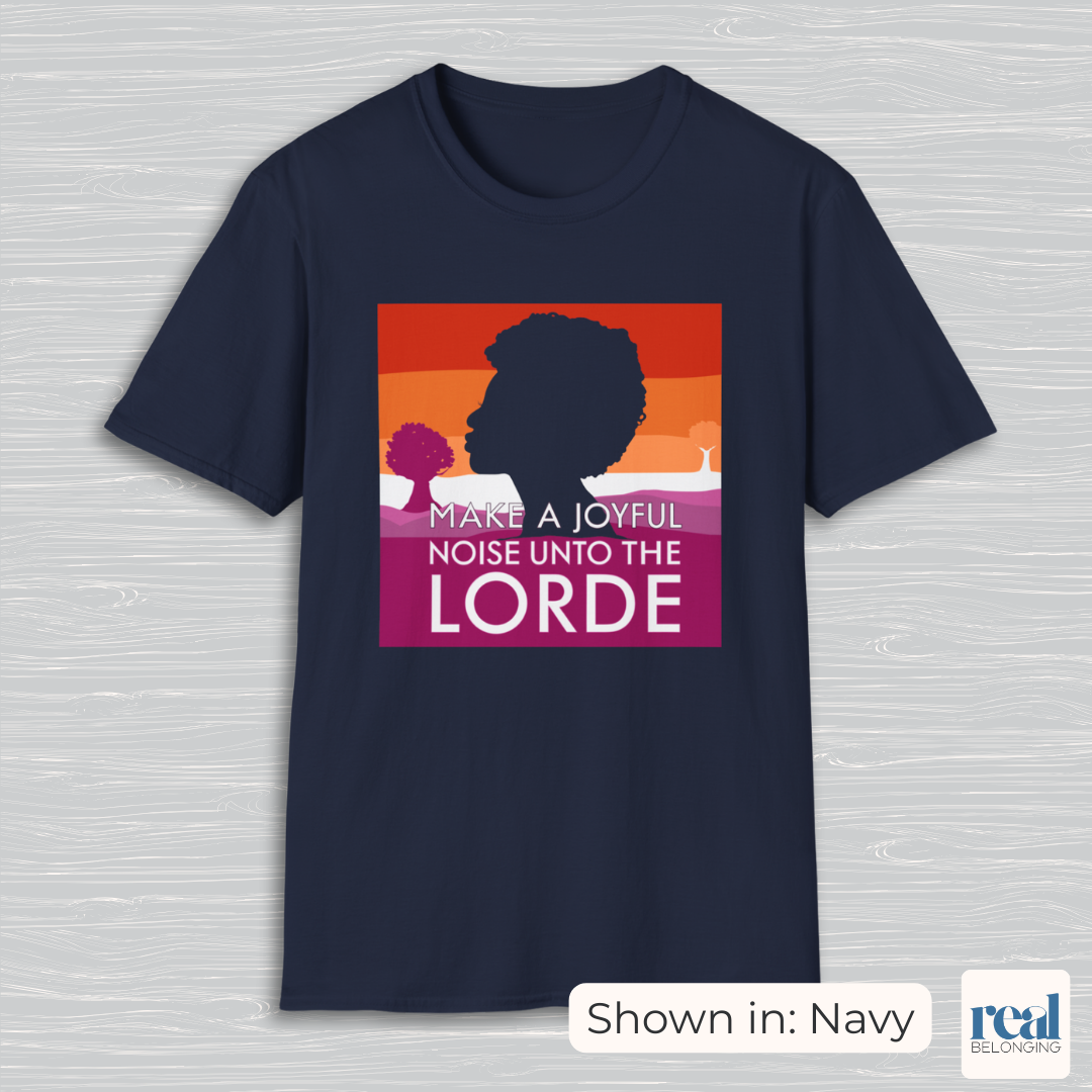Make a Joyful Noise Unto the Lorde T-Shirt | Lesbian Pride Landscape