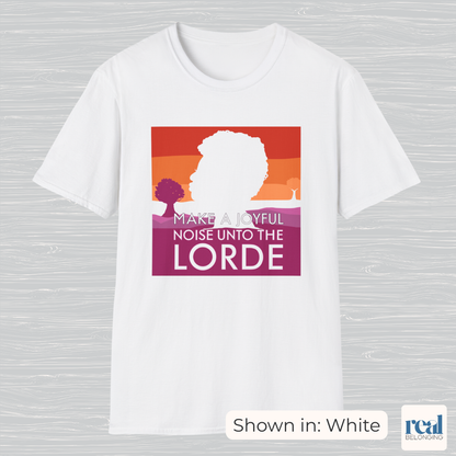 Make a Joyful Noise Unto the Lorde T-Shirt | Lesbian Pride Landscape