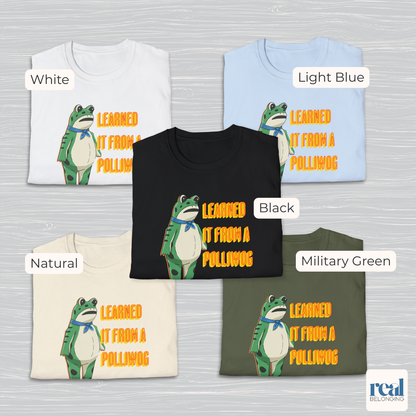Learned It From A Polliwog | Portland Frog Protest T-shirt