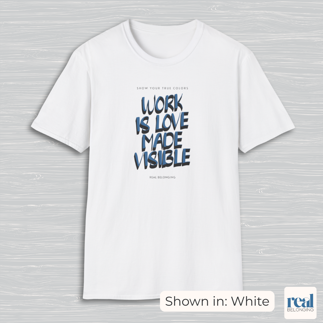 Work Is Love Made Visible | Inclusive Professionals