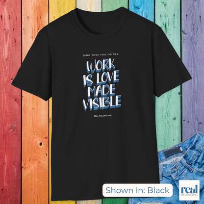 Work Is Love Made Visible | Inclusive Professionals