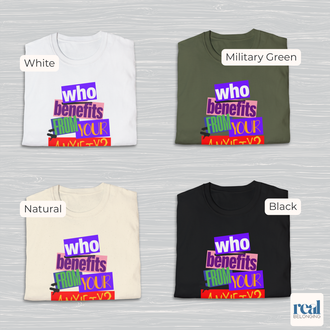 Who Benefits From Your Anxiety? Retro T-shirt