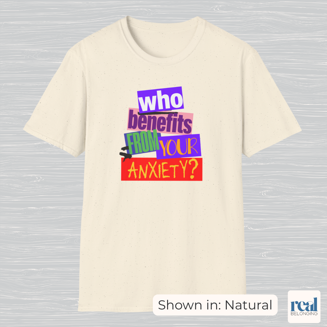Who Benefits From Your Anxiety? Retro T-shirt