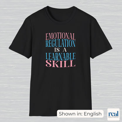 Emotional Regulation Is A Learnable Skill | English, Spanish, or Arabic