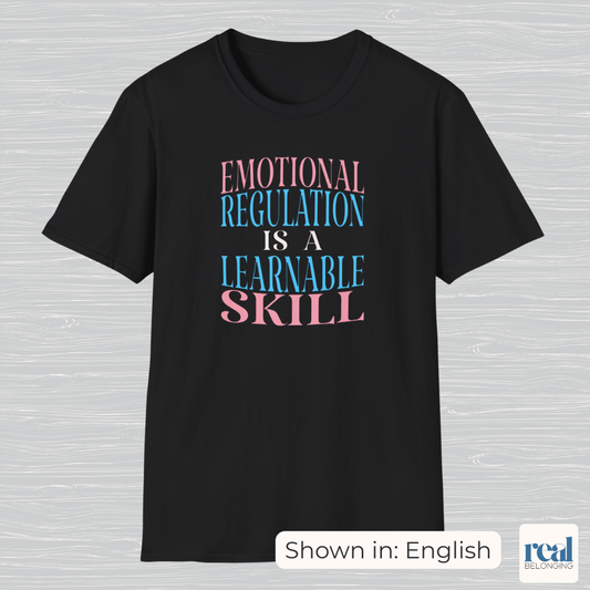 Emotional Regulation Is A Learnable Skill | English, Spanish, or Arabic