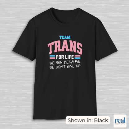 Team Trans For Life Pride Shirt