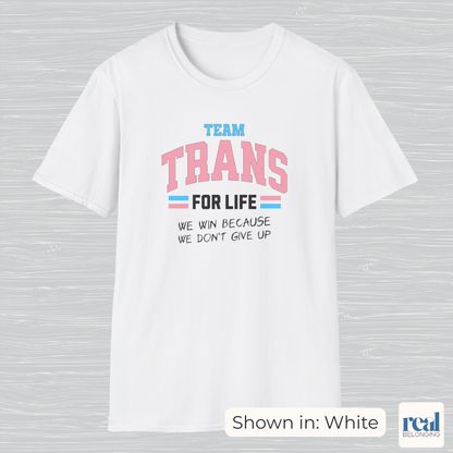 Team Trans For Life Pride Shirt