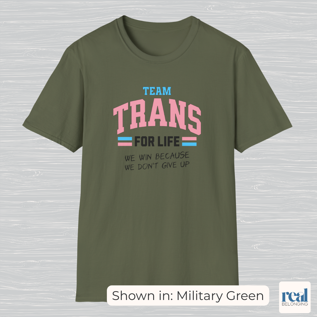 Team Trans For Life Pride Shirt