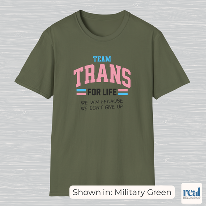 Team Trans For Life Pride Shirt