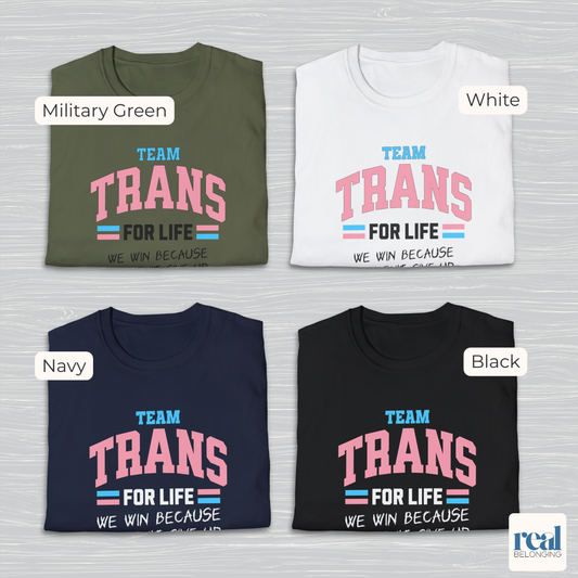 Team Trans For Life Pride Shirt