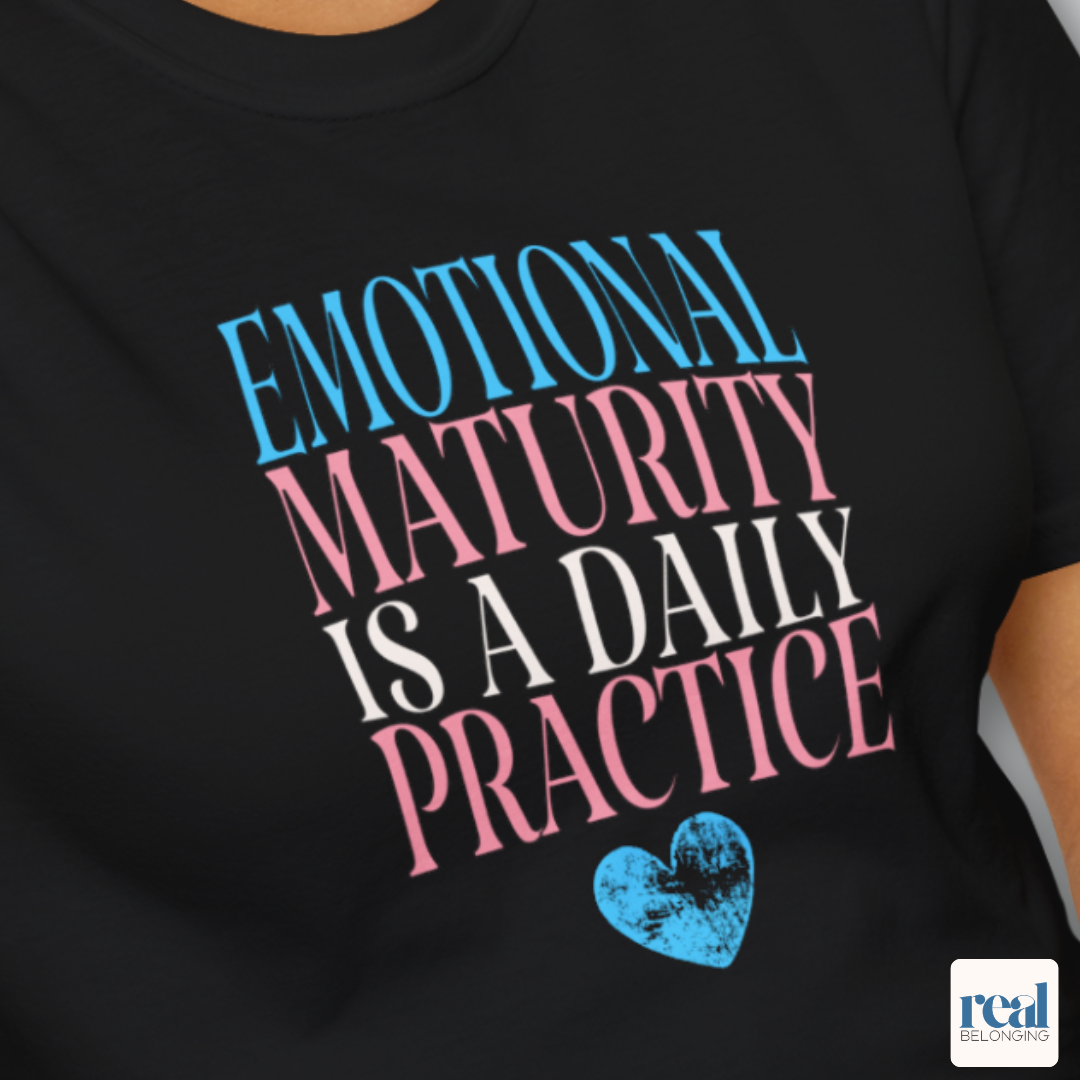 Emotional Maturity Is A Daily Practice Trans Pride Shirt