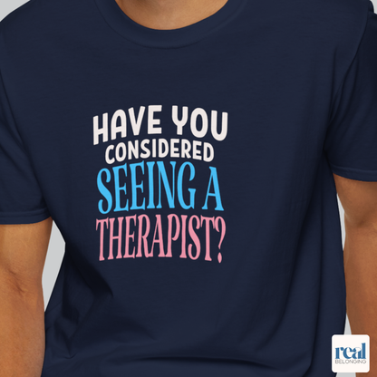 Have You Considered Seeing A Therapist Trans Pride Shirt