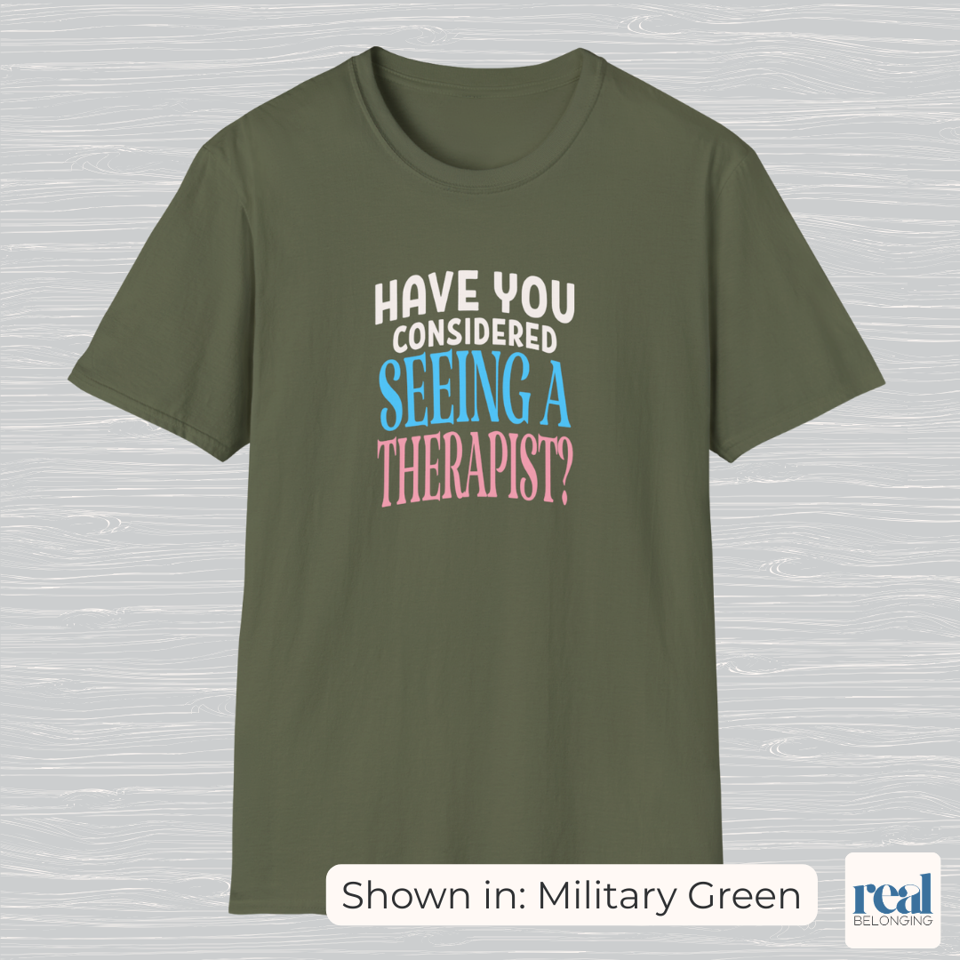 Have You Considered Seeing A Therapist Trans Pride Shirt