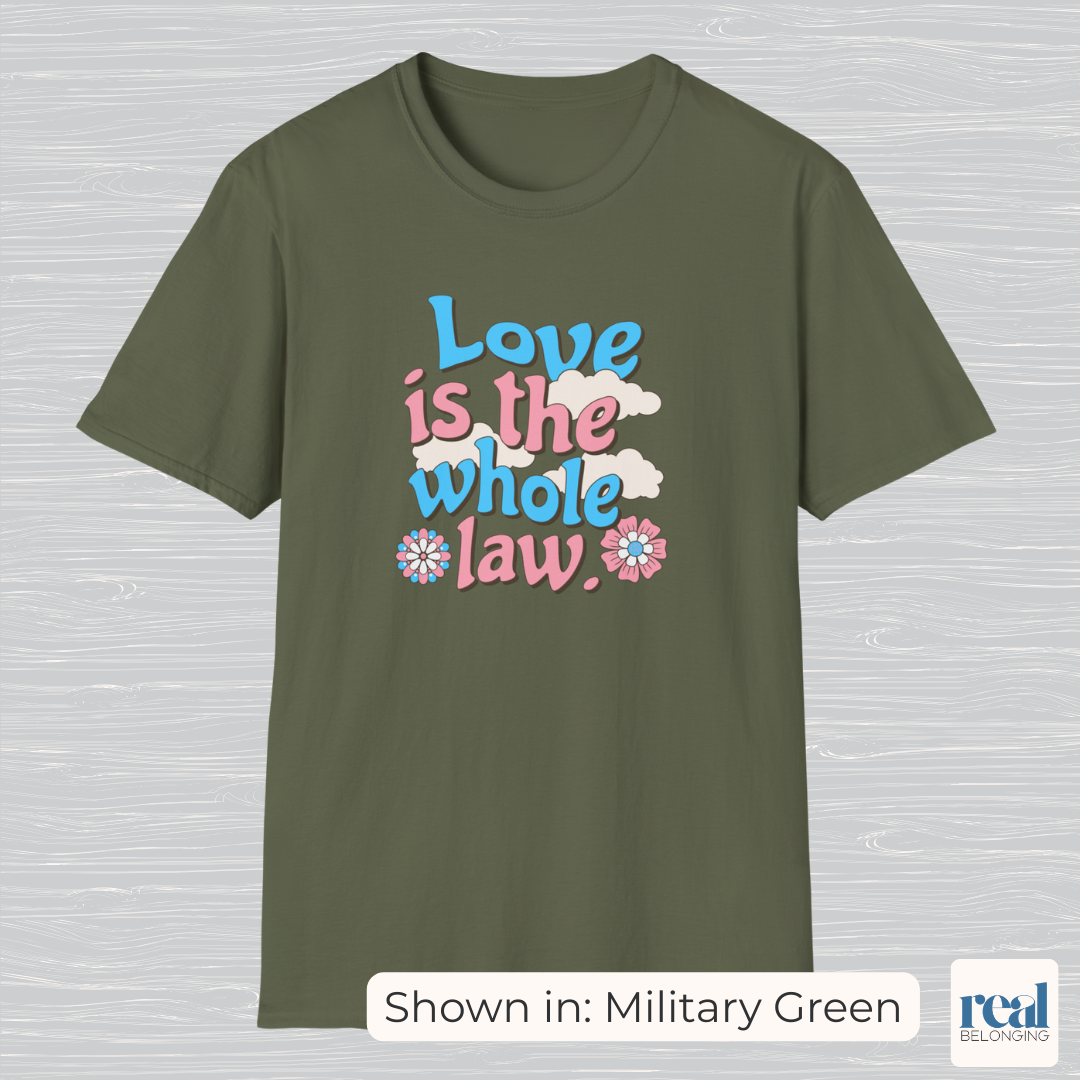 Love Is The Whole Law Inclusive Christian Trans Pride Shirt