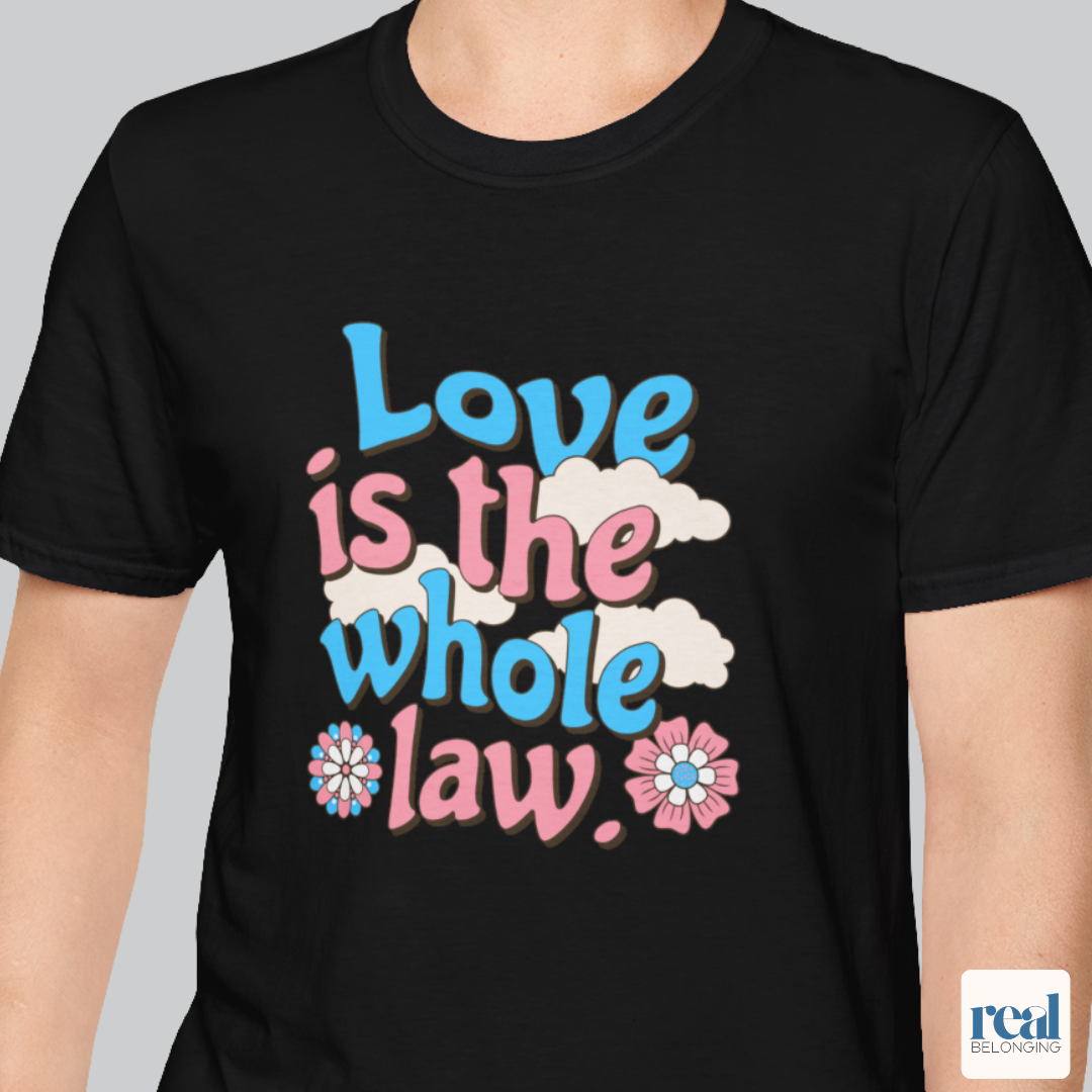 Love Is The Whole Law Inclusive Christian Trans Pride Shirt
