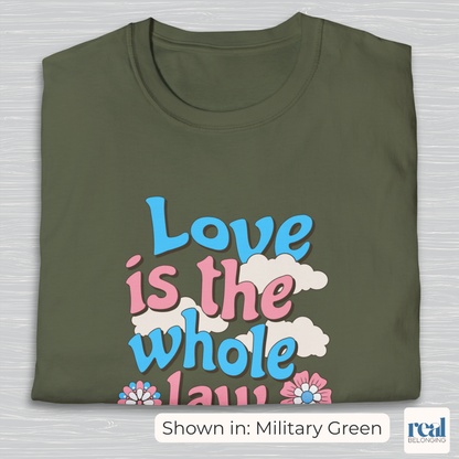 Love Is The Whole Law Inclusive Christian Trans Pride Shirt