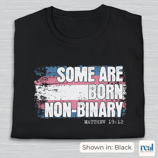 Some Are Born Non-Binary Christian Trans Pride Shirt