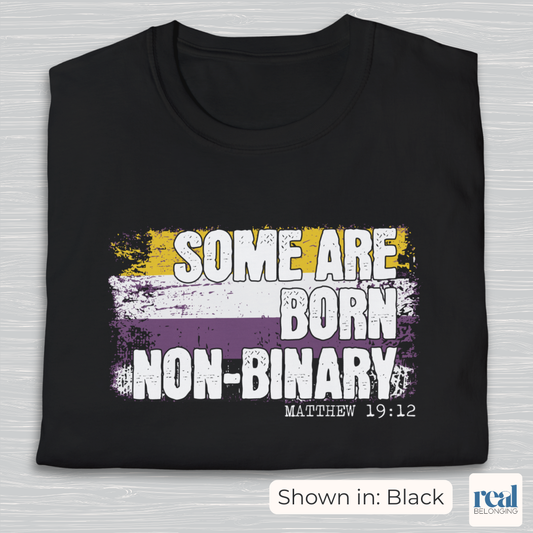 Some Are Born Non-Binary Christian Pride Shirt