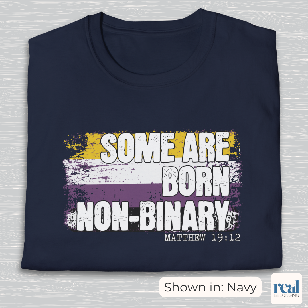Some Are Born Non-Binary Christian Pride Shirt