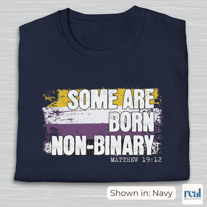 Some Are Born Non-Binary Christian Pride Shirt