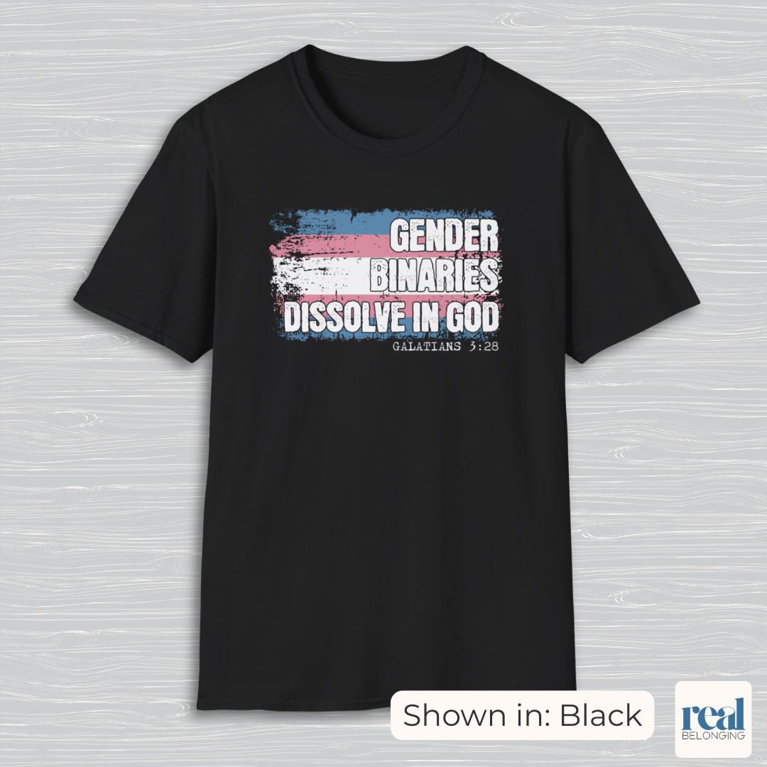 Gender Binaries Dissolve In God Christian Trans Pride Shirt