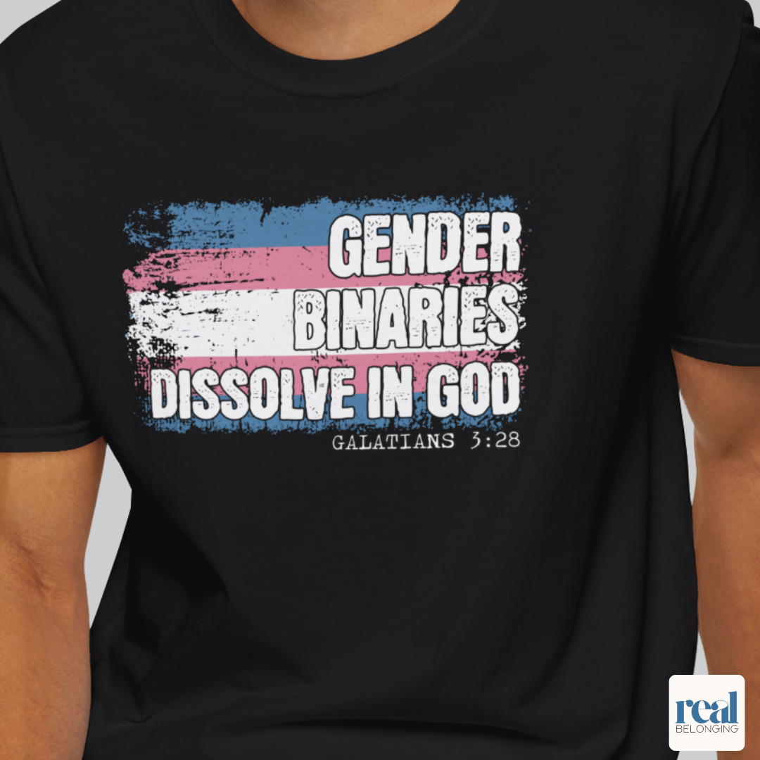 Gender Binaries Dissolve In God Christian Trans Pride Shirt