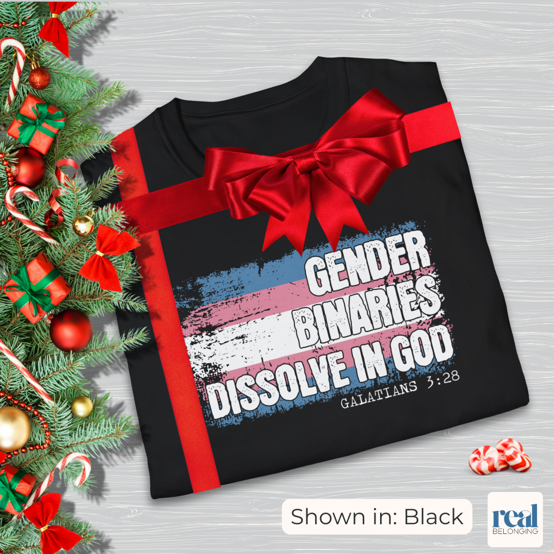 Gender Binaries Dissolve In God Christian Trans Pride Shirt