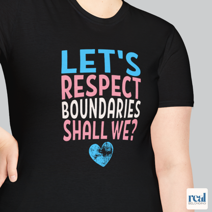 Let’s Respect Boundaries Shall We Trans Pride Shirt